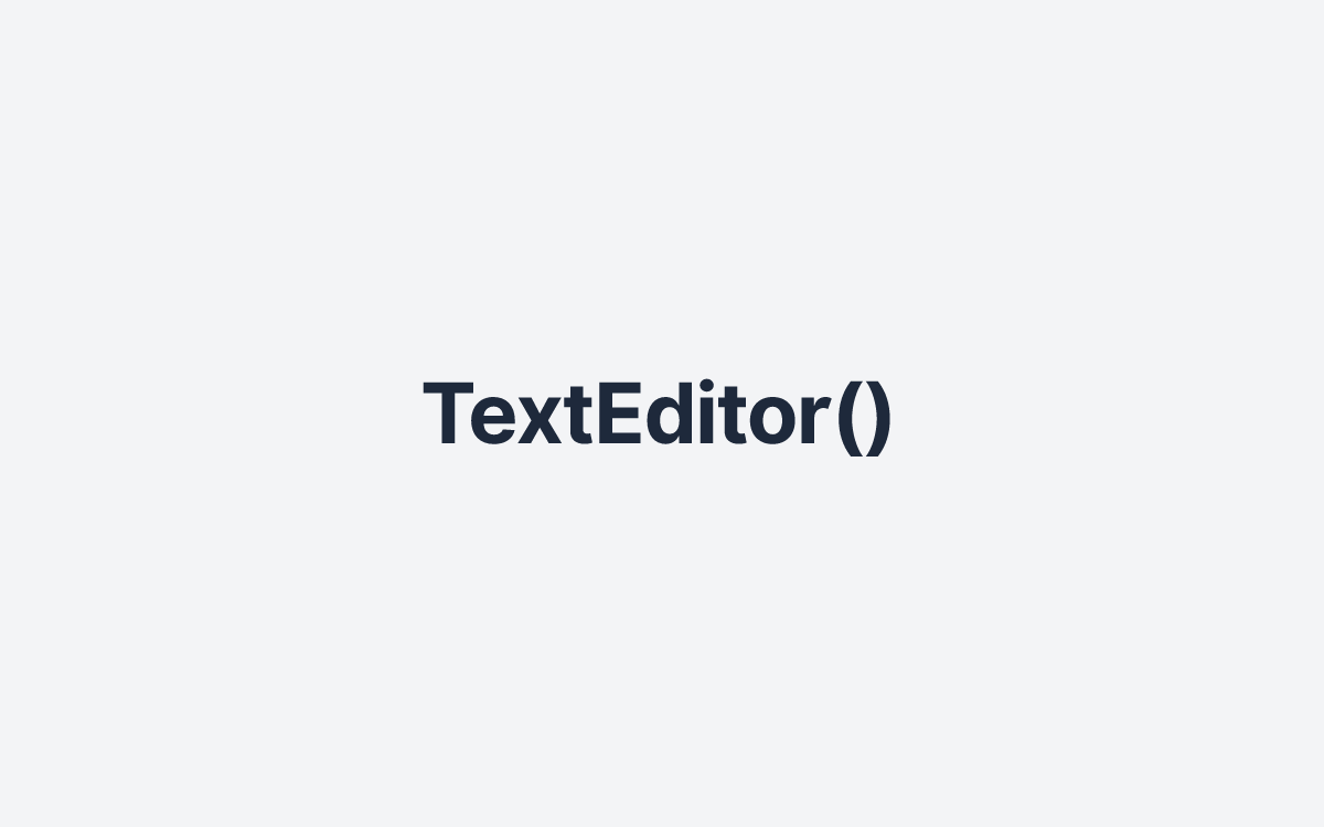 TextEditor()