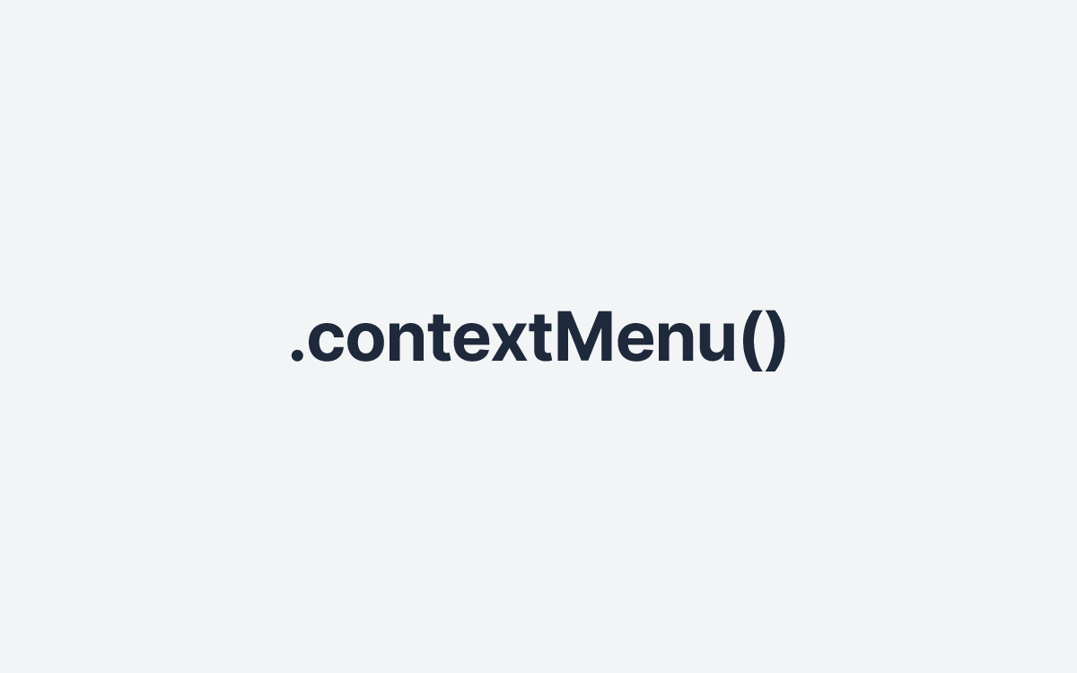 .contextMenu()